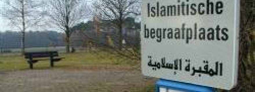 Islamitisch begraven in Nederland en België vereist zorgvuldig beleid
